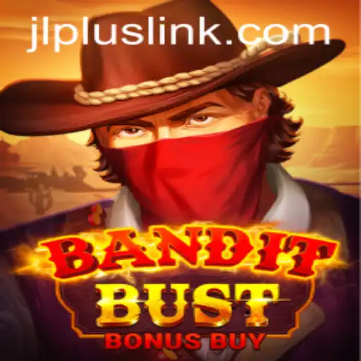 BanditBustBonusBuy: Navigating the Exciting World of JLPLUS.COM