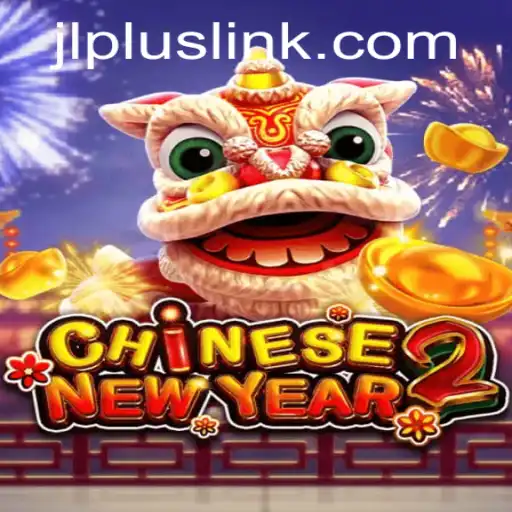 Exciting Adventure Awaits: Dive into CHINESENEWYEAR2 with JLPLUS.COM