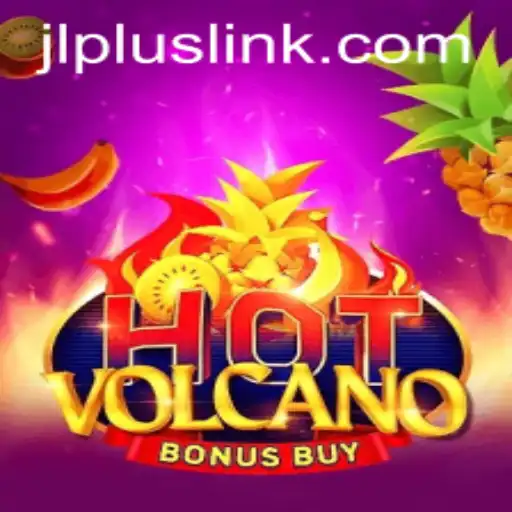 Experience the Thrill of HotVolcanoBonusBuy at JLPLUS.COM